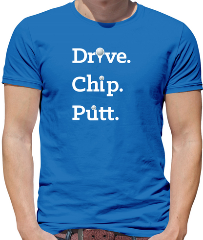 Drive Chip Putt T Shirt