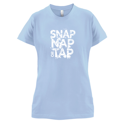 Snap Nap Or Tap T Shirt