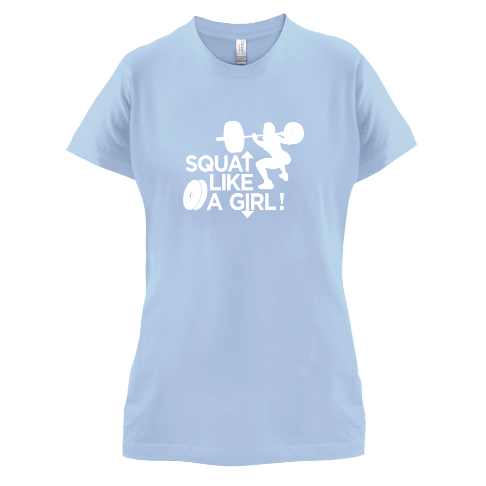 Squat Like A Girl T Shirt