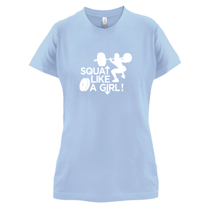 Squat Like A Girl T Shirt