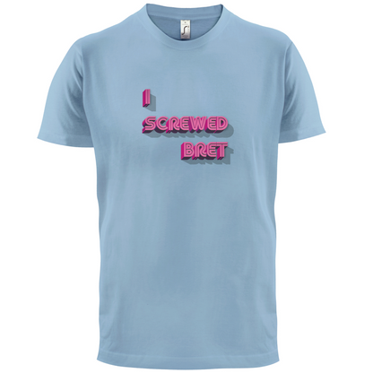 I Screwed Bret T Shirt