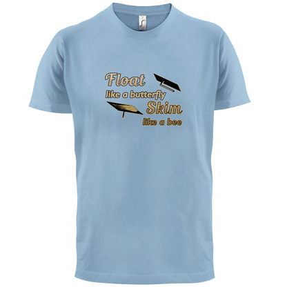Float Like A Butterfly Skim Like A Bee T Shirt