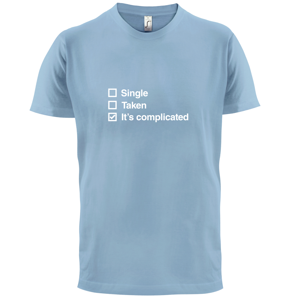 Single Taken It's Complicated T Shirt