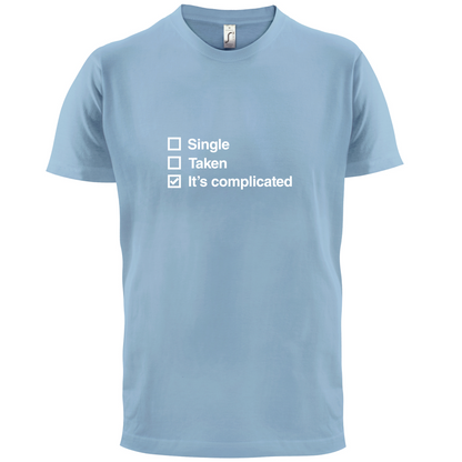 Single Taken It's Complicated T Shirt