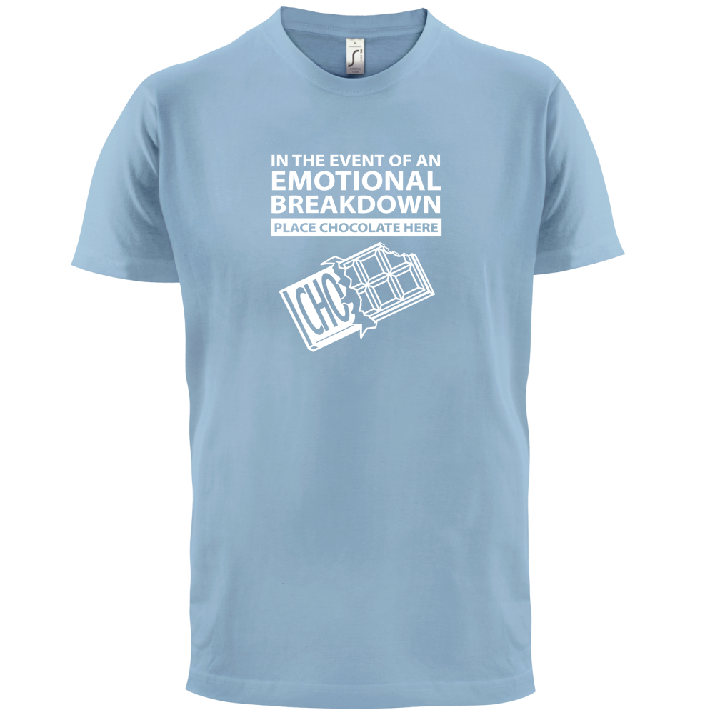 Emotional Breadown Place Chocolate Here T Shirt