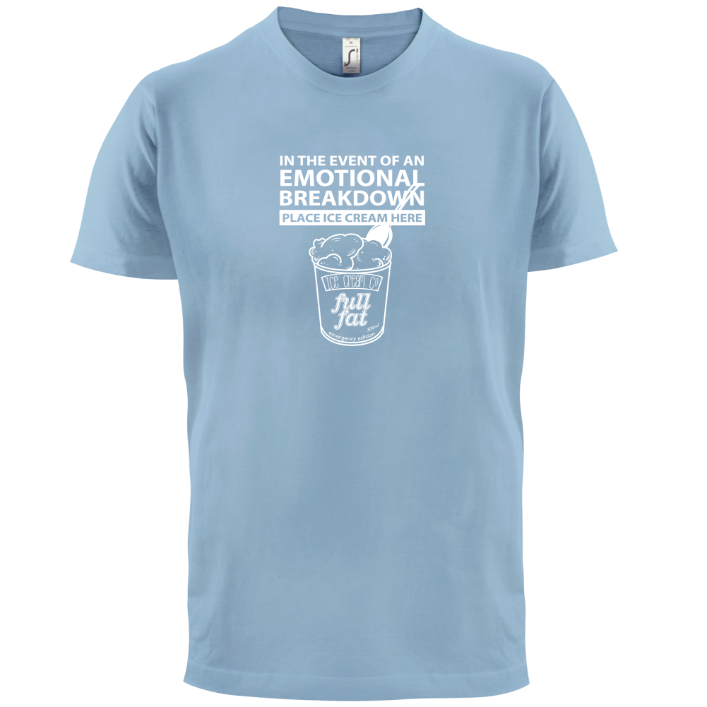 Emotional Breadown Place Ice Cream Here T Shirt