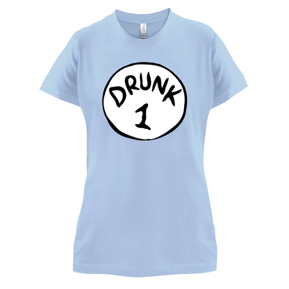 Drunk 1 T Shirt