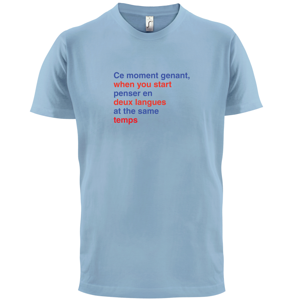 That Awkward French Moment You Speak In Two Languages T Shirt