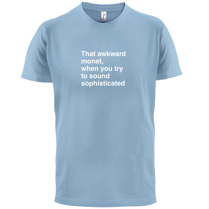 That Awkward Monet T Shirt