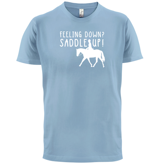 Feeling Down Saddle Up T Shirt