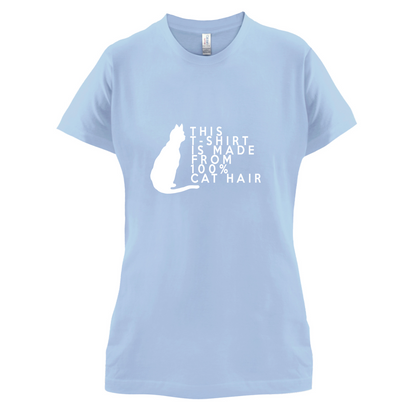 100% Made From Cat Hair T Shirt