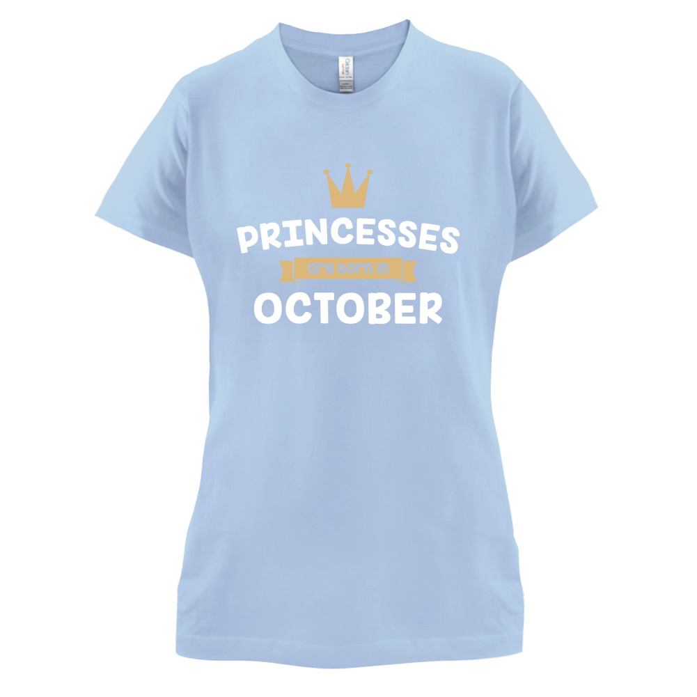 Princesses Are Born In October T Shirt