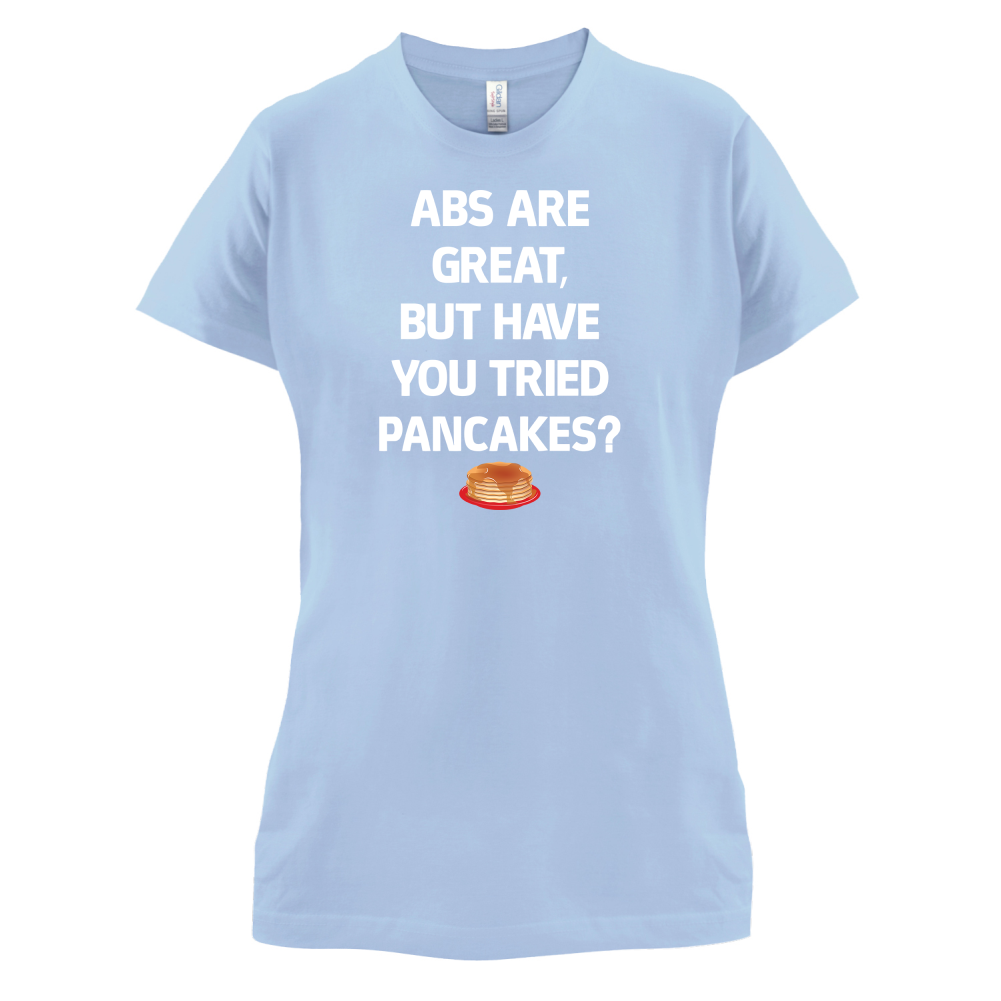Abs Are Great, Pancakes T Shirt