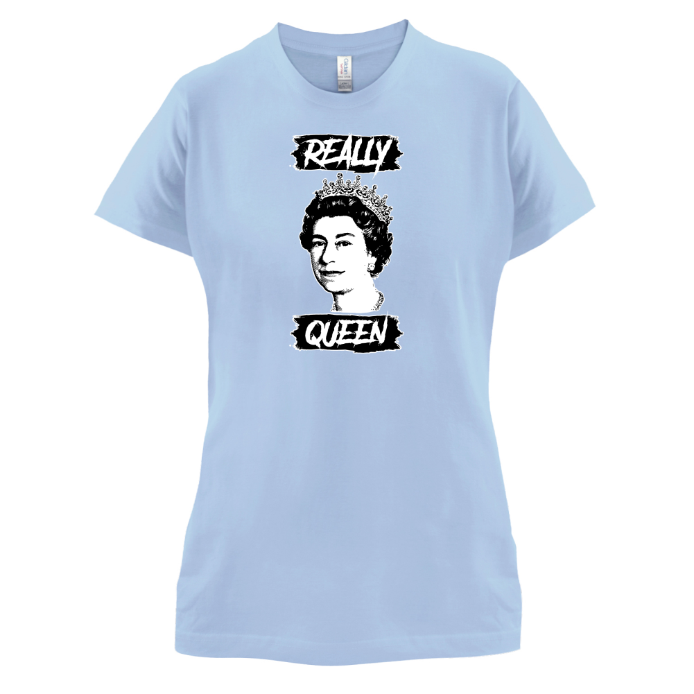 Realy Queen T Shirt