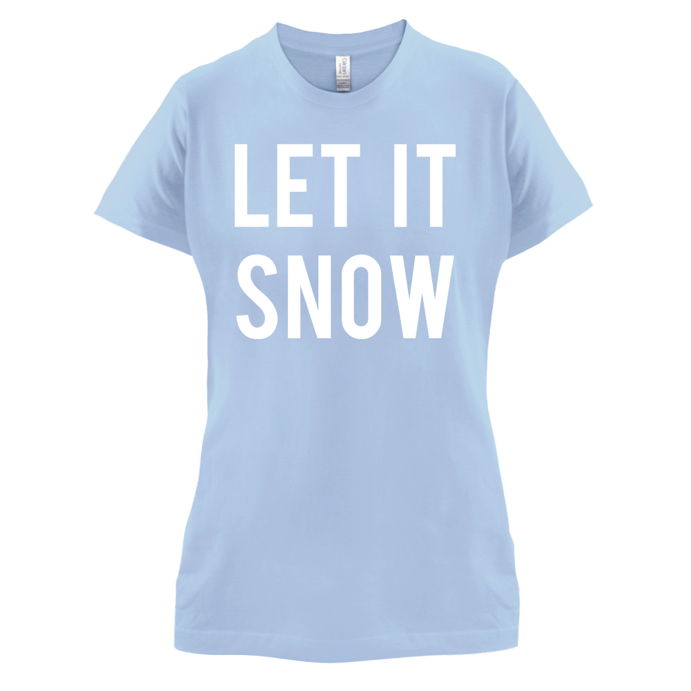 Let It Snow T Shirt