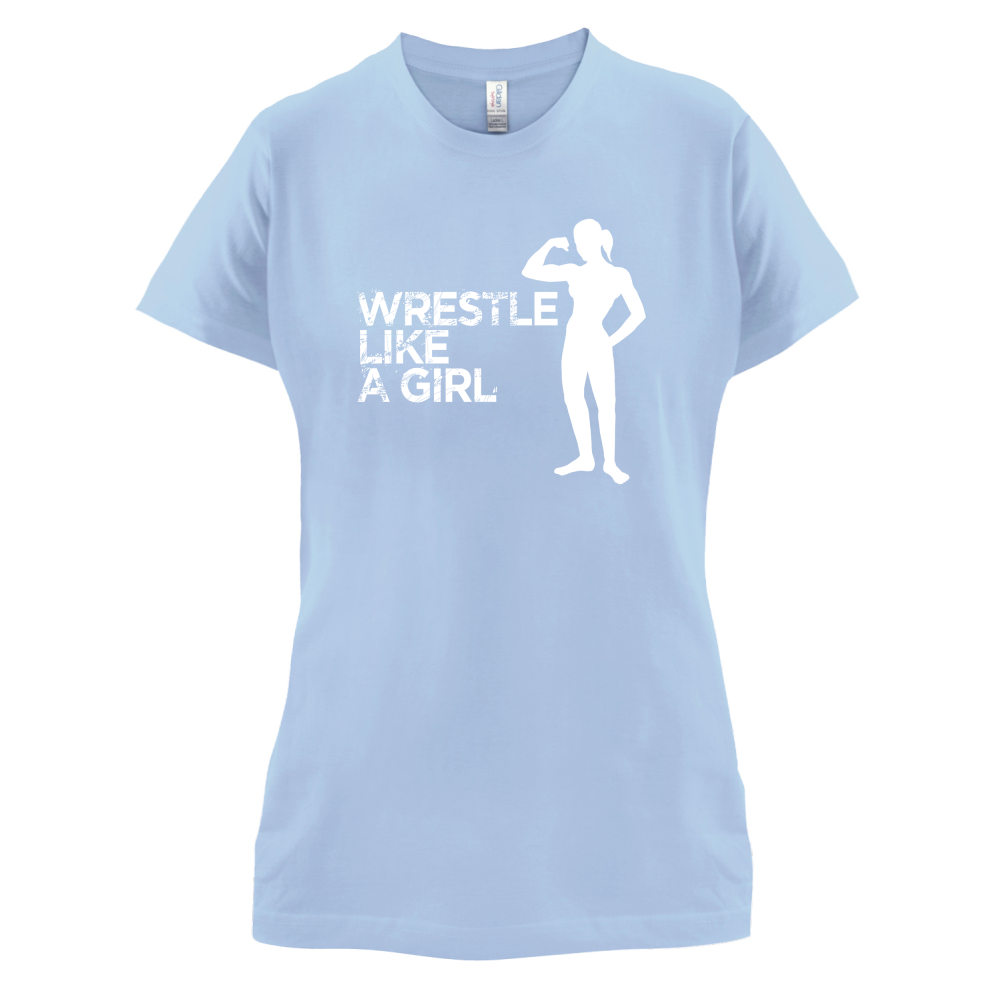 Wrestle Like A Girl T Shirt