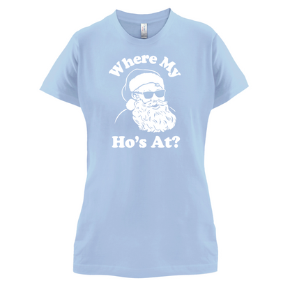 Where My Ho's At T Shirt