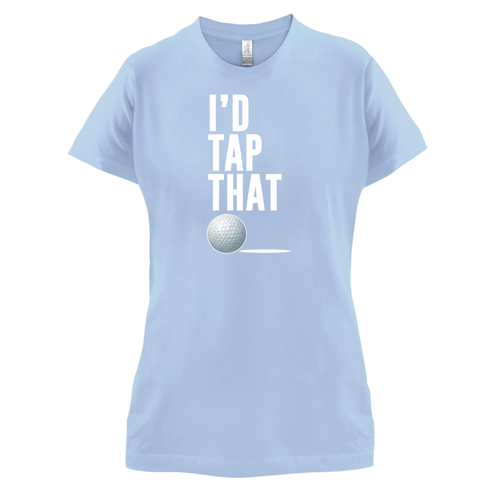 I'd Tap That Golf T Shirt
