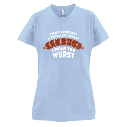 I Fear The Wurst T Shirt