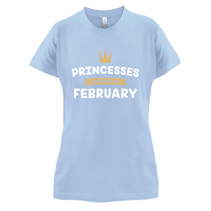 Princesses Are Born In February T Shirt