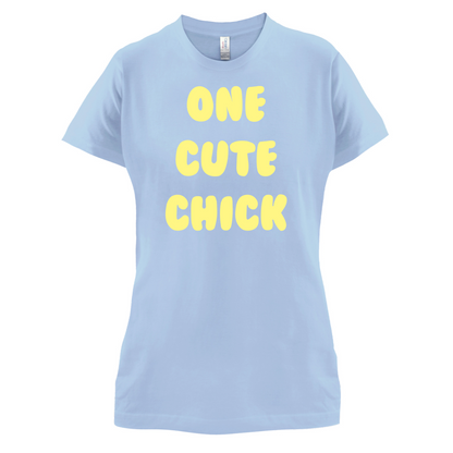One Cute Chick  T Shirt
