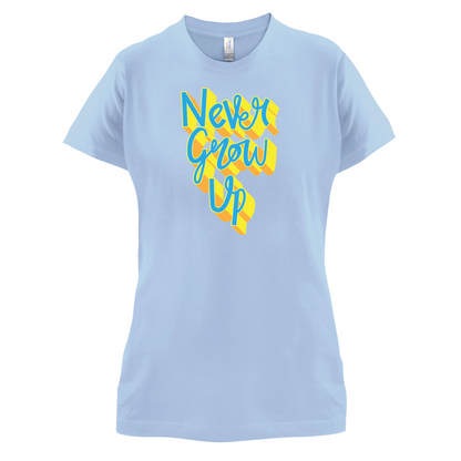Never Grow Up T Shirt