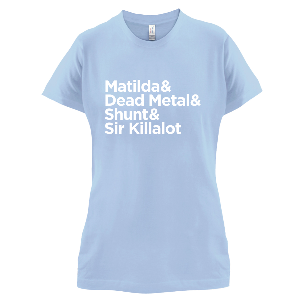 Matilda & Dead Metal & Shunt T Shirt