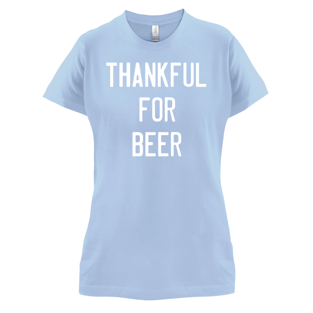 Thankful For Beer T Shirt