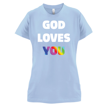 God Loves You T Shirt