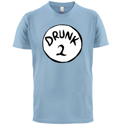 Drunk 2 T Shirt