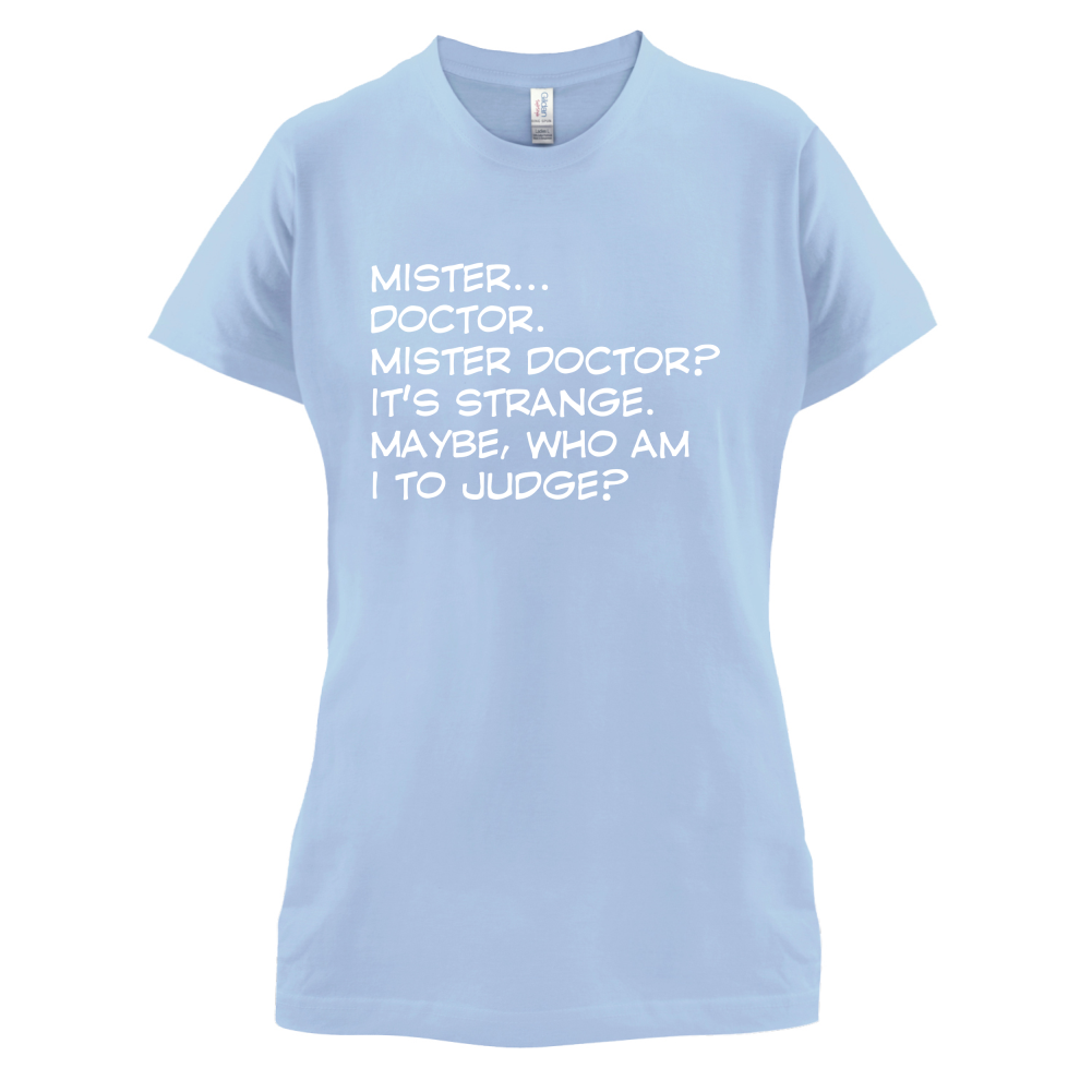 Mister Doctor It's Strange T Shirt