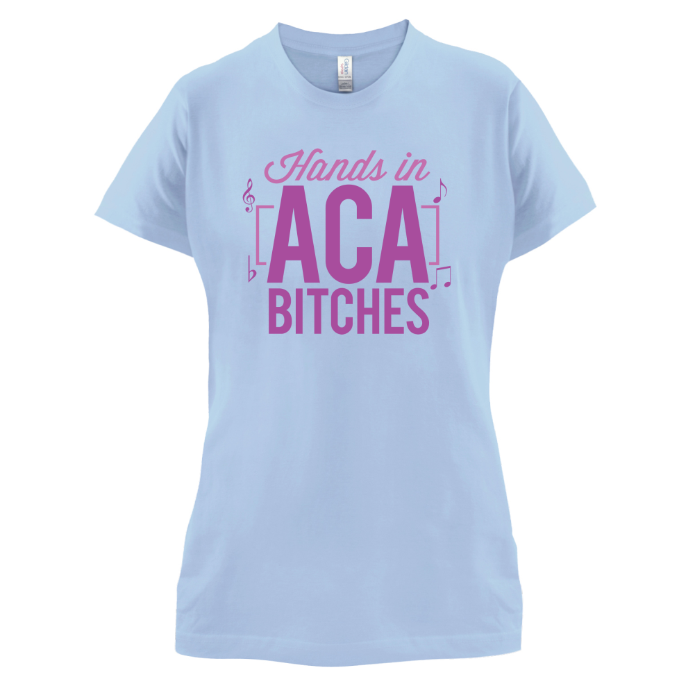 Hands In ACA Bitches T Shirt