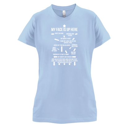 My Face Is Up Here T Shirt
