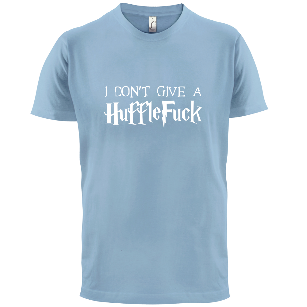 I Don't Give A HuffleFuck T Shirt