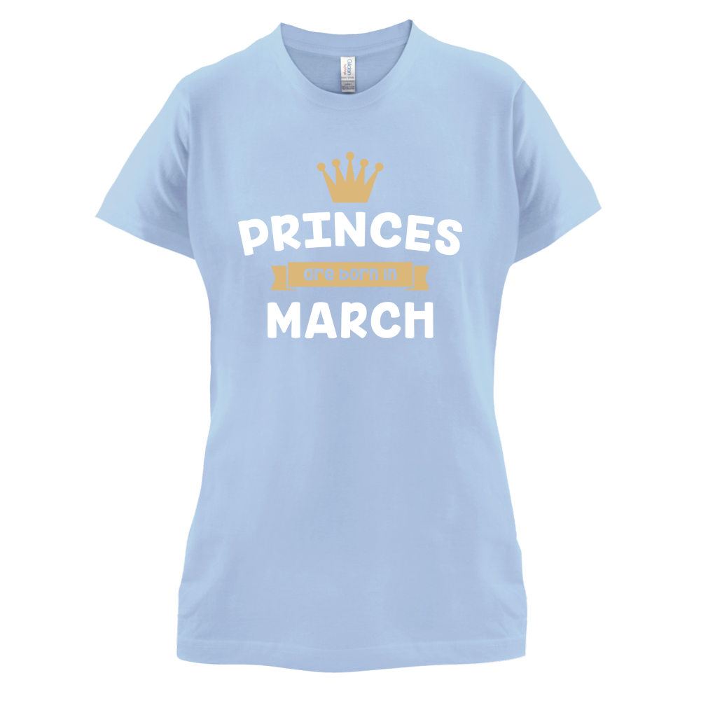 Princes Are Born In March T Shirt
