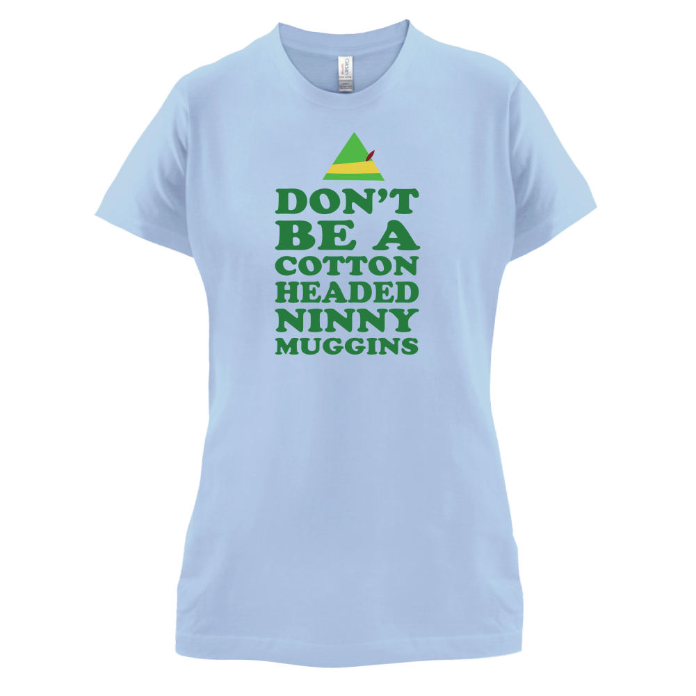 Cotton Headed Ninny Muggins T Shirt