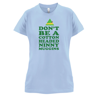Cotton Headed Ninny Muggins T Shirt