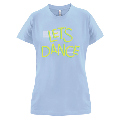 Let's Dancce T Shirt