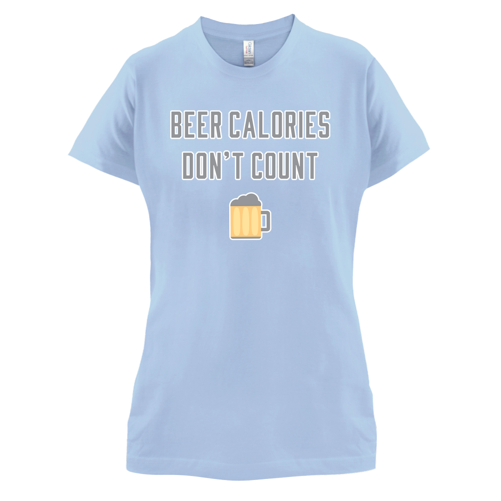 Beer Calories Dont Count  T Shirt