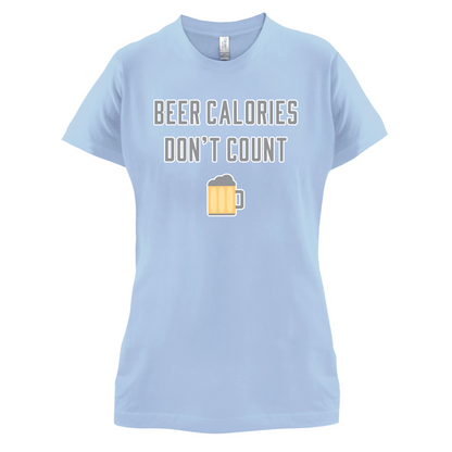 Beer Calories Dont Count  T Shirt