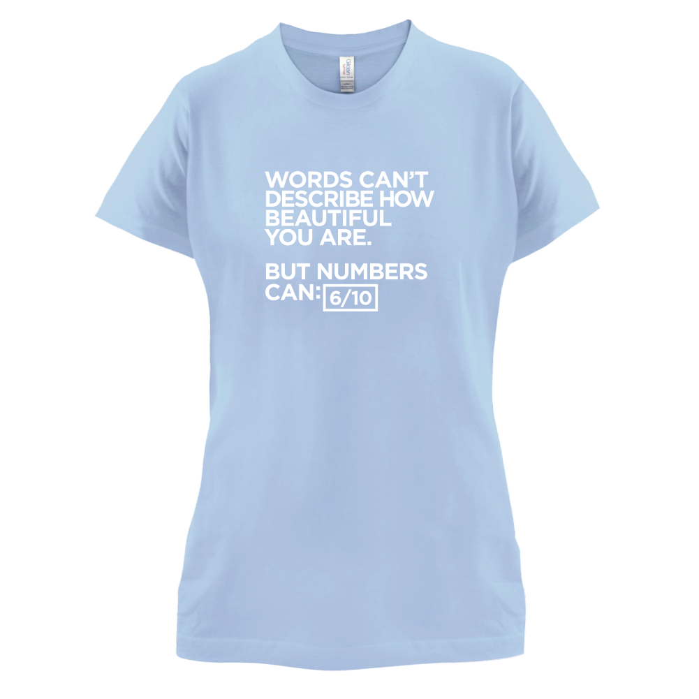 Words Can't Describe Beauty T Shirt