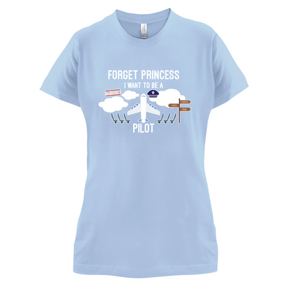 Forget Princess Pilot T Shirt
