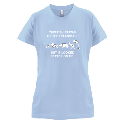 Tested On Animals Better On Me T Shirt