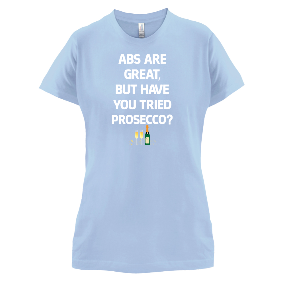 Abs Are Great, Prosecco T Shirt