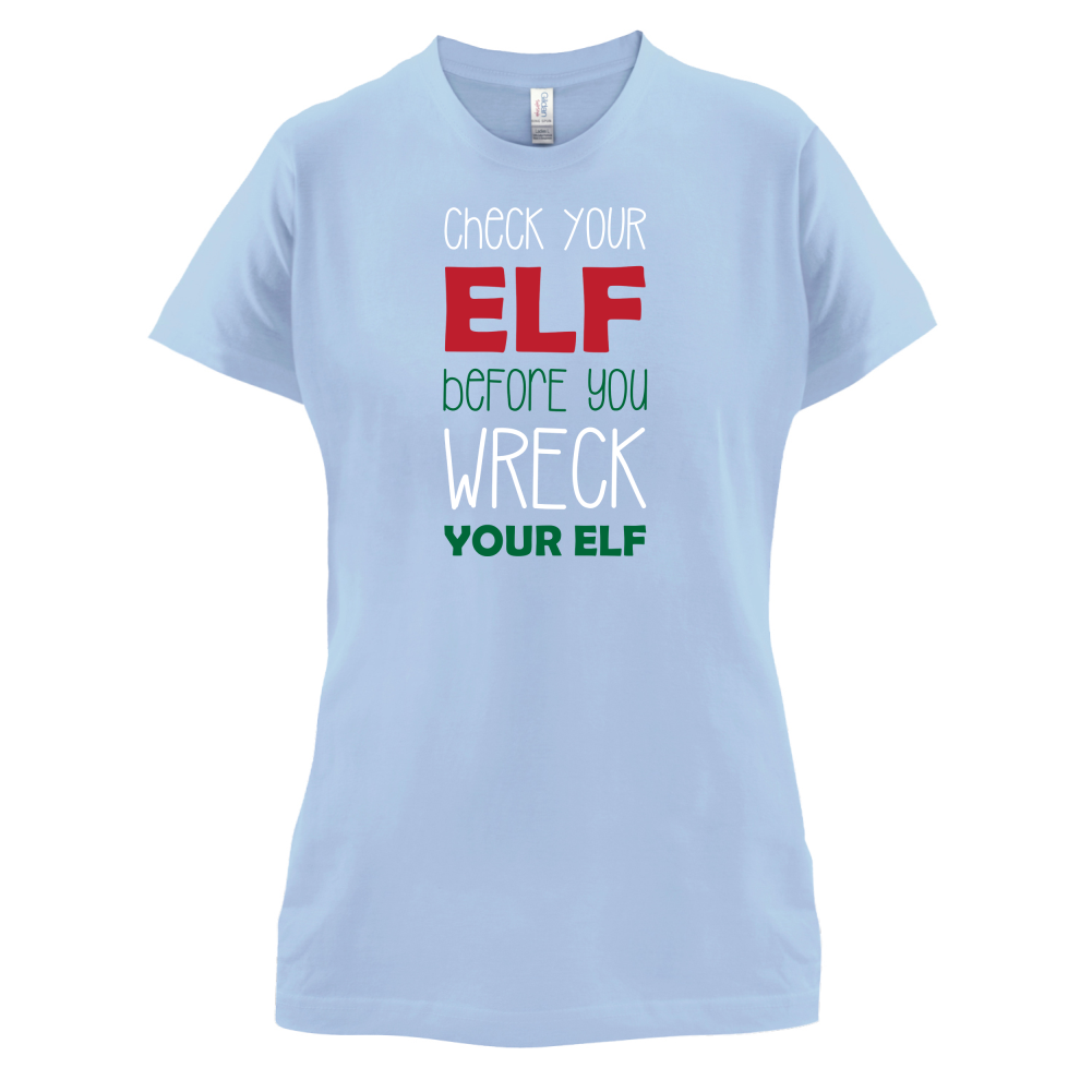 Check Your Elf, Wreck Your Elf T Shirt