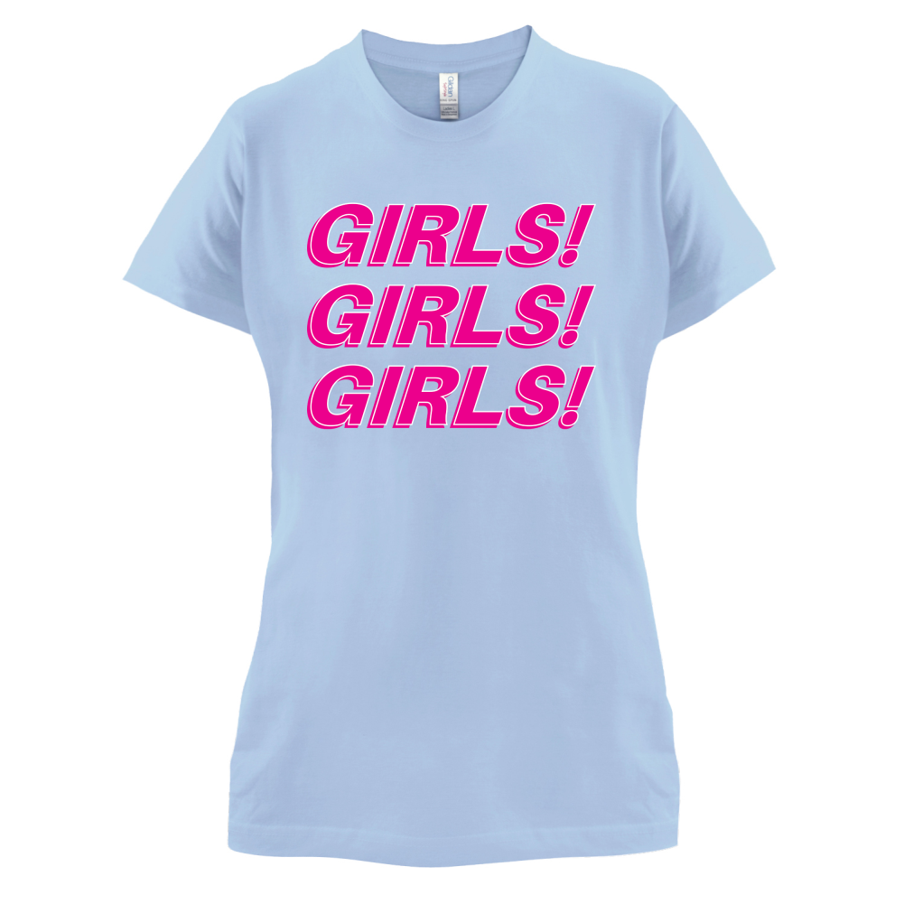 Girls Girls Girls T Shirt