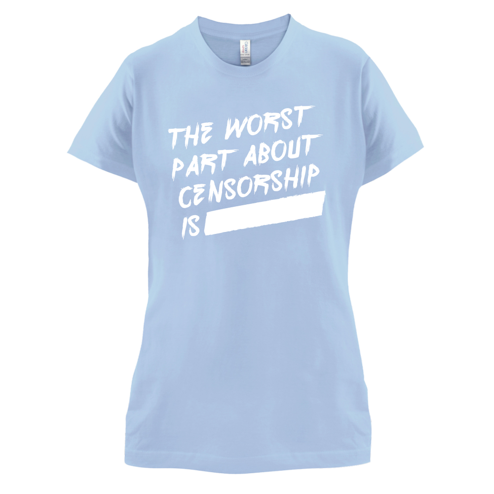 The Worst Censorship T Shirt