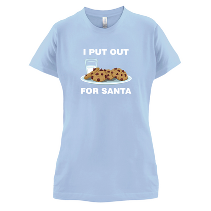 I Put Out For Santa T Shirt