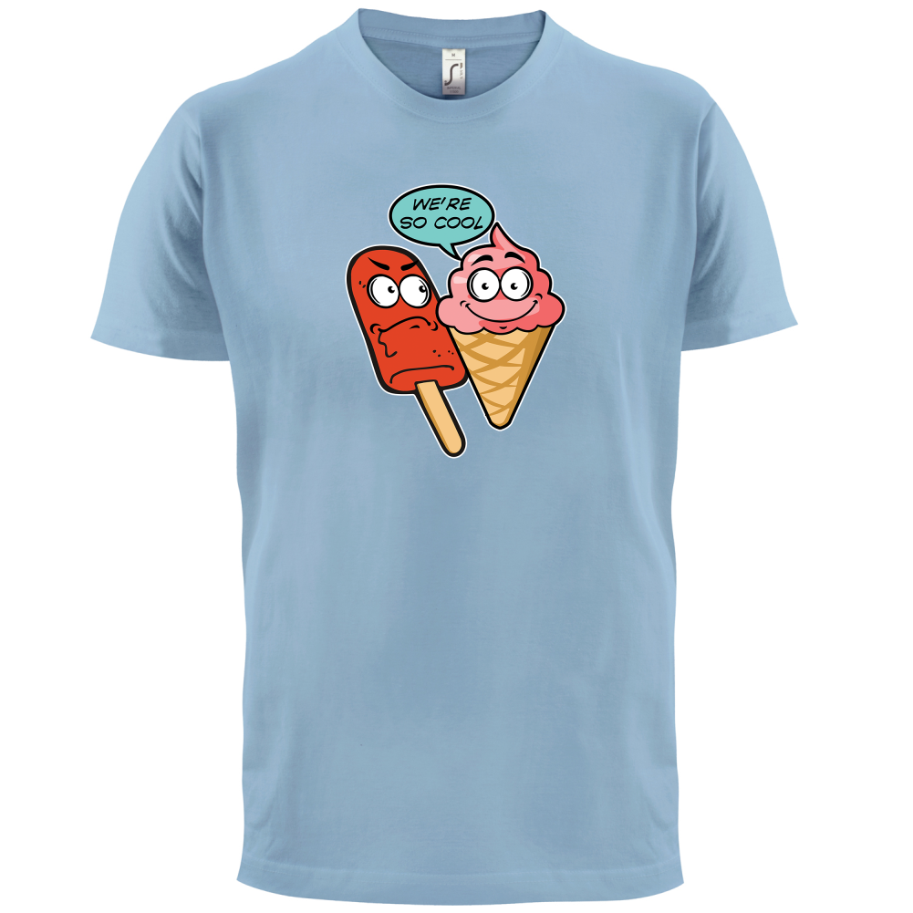 We're So Cool T Shirt