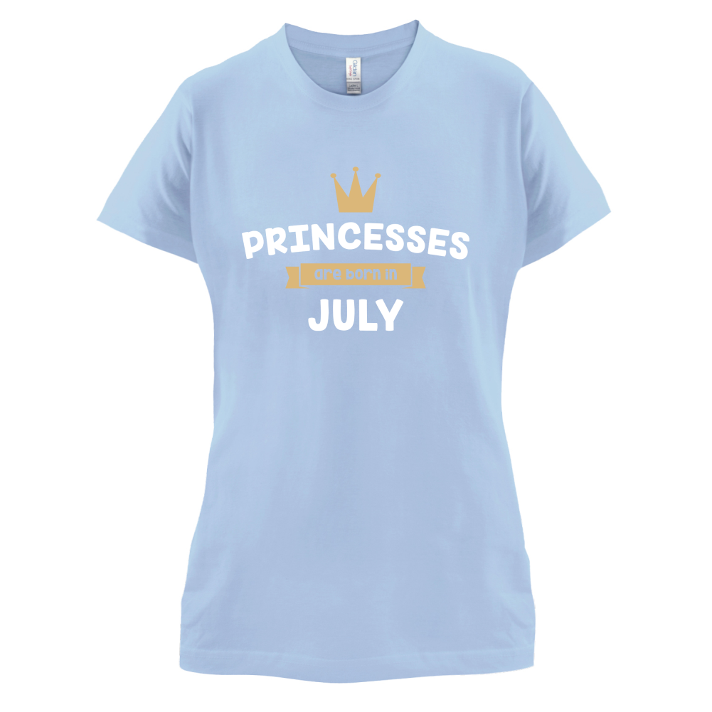 Princesses Are Born In July T Shirt